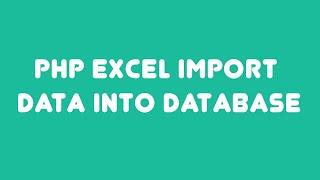 PHP excel import data into database