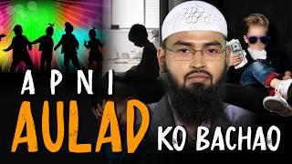 Apni Aulad Ko Bachao - Save Your Children By Adv. Faiz Syed