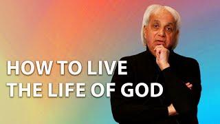 How To Live The Life of God | Benny Hinn