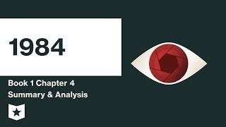 1984  | Book 1 | Chapter 4 Summary & Analysis |  George Orwell