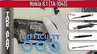 How to disassemble  Nokia 6.1 TA-1043 Take apart Tutorial