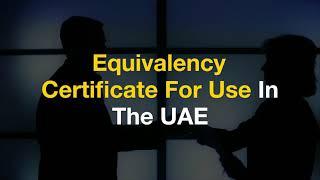 How to Apply for Equivalency Certificate UAE | Attestation Service GloboPrime