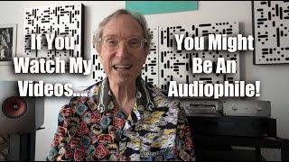 Top 10 Reasons you MIGHT be an Audiophile