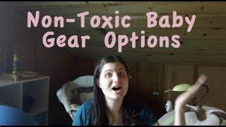 Non-Toxic & Low Toxin Baby Gear Options