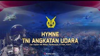  Hymne TNI Angkatan Udara (Cipt. Kapten Tek Wahyu Herdiyansyah, S.T.Han., M.A.P)