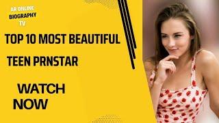 Top 10 Teen Porn Star | Top 10 Most Beautiful Teen Porn Stars |Top 10 Hottest Porn Stars | AR ONLINE