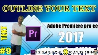 How to outline text in premiere pro 2017 || Text section 1.2 || Episode#9