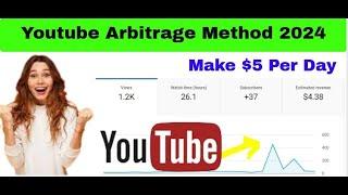 YouTube Arbitrage Method 2024 | AdSense Arbitrage On YouTube Channel | Live Proof