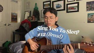 grentperez - Sing You To Sleep #12 - Bread (Lost Without Your Love, If, Baby Im-a Want You, etc...)