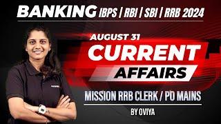 AUGUST - 31 | Banking Current Affairs | MISSION RRB CLERK/PO MAINS | Oviya