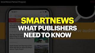 SmartNews: What Publishers Need to Know