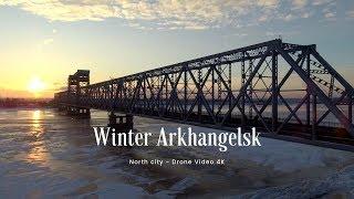 Зимний Архангельск, 4K видео с дрона | Winter Arkhangelsk, 4K drone video