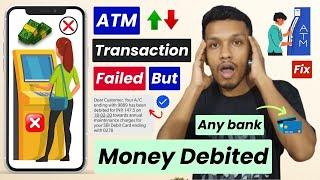 Atm transaction failed but money debited | cash not received from atm but amount deducted