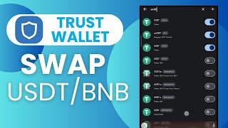 How To Swap USDT/BNB On Trust Wallet (Step By Step)