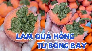 Hướng Dẫn Làm Quả Hồng từ Bóng Bay