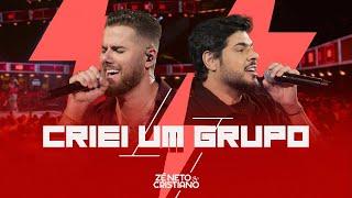 Zé Neto e Cristiano - Criei Um Grupo #Intenso