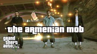 GTA 5 PC Editor-Organised Crime Syndicates- The Armenian Mob ft Vov Khachatryan