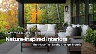 Earthy Elegance: Top 2025 Interior Design Trends for a Nature-Inspired Home