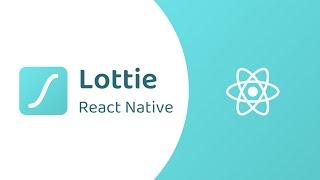 The Power of Lottie in React Native ️
