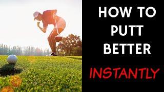 How To Quickly Become a Better Putter