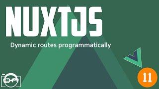 Nuxt.js tutorial for beginners - nuxt.js dynamic routes programmatically change pages