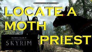 Skyrim - How to Locate a Moth Priest (Prophet Quest)