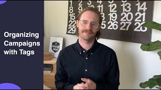 Organizing Your Email Campaigns with Tags | Campaign Monitor Tutorial
