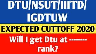 Dtu expected cutoff 2020|nsut|iiitd|igdtuw|jac counselling 2020|Will I get dtu?