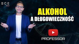 Professor odc  30 - Alkohol a długowieczność