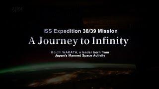 ISS Expedition 38/39 Mission "A Journey to Infinity"