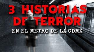 3 HISTORIAS DE TERROR EN EL METRO DE LA CDMX