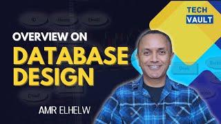 Overview on Database Design (English) with Amr Elhelw - Tech Vault