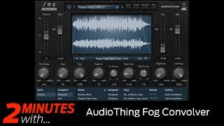 AudioThing Fog Convolver VST/AU plugin in action