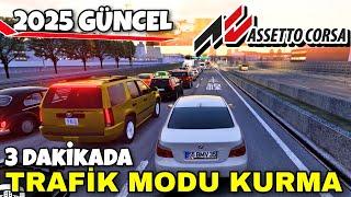 ASSETTO CORSA TRAFİK MODU KURULUMU VE ARABA MODU KURMA 2025 EN GÜNCEL #asettocorsa #trafik