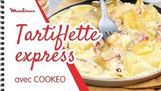 Tartiflette express avec COOKEO | Les recettes Moulinex