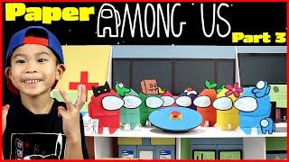 Among Us Play Set In Real Life! DIY Paper and Cardboard! Part 3