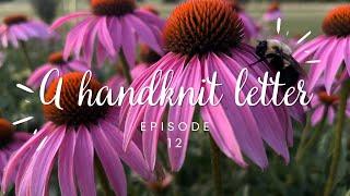 A Handknit Letter - Episode 12 - Knitting Podcast