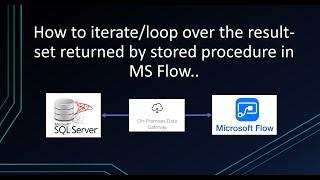 How to iterate or loop over the result set returned by a stored procedure in Power Automate