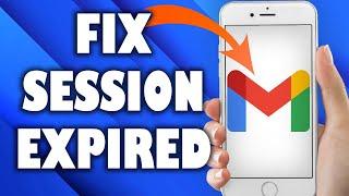 How To Fix Gmail Session Expired [ the easiest Solution ] 2024