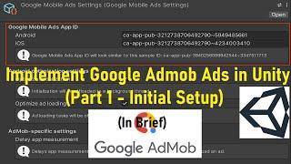 How to Implement Admob Ads in Unity C# Mobile App | Google Mobile Ads Unity Plugin (Part1)|In Brief