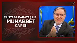 Prof. Dr. Mustafa Karataş ile Muhabbet Kapısı | 12 Aralık 2024