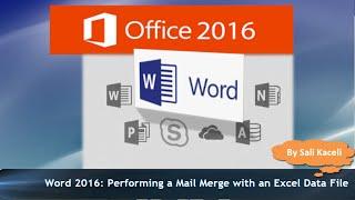 Word 2016 Mail Merge Tutorial with an Excel Data File (works in Word 2007/2010/2013 as well)