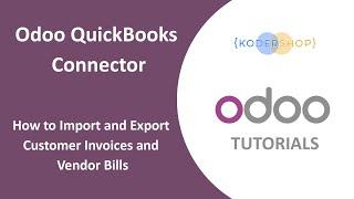 How to Import and Export Customer Invoices and Vendor Bills | Odoo & QuickBooks Desktop Integration