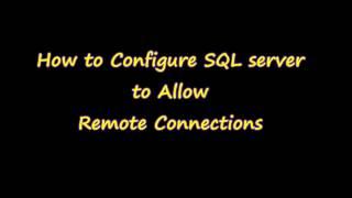 How to Configure SQL Server 2012 to Allow Remote Connections