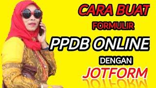 CARA BUAT FORMULIR PPDB ONLINE MENGGUNAKAN JOTFORM