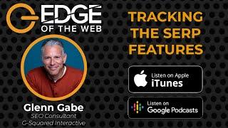 608 | EDGE Cuts | Tracking the SERP Features w/ Glenn Gabe