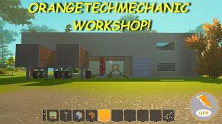 OrangeTechMechanic Workshop! - Scrap Mechanic Gameplay