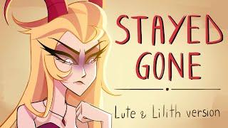 Stayed gone (Lute & Lilith ver by @MilkyyMelodies  ) - Animatic