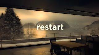 restart your life. (a playlist)