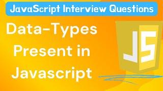 Data Types Present in JavaScript  | Hindi